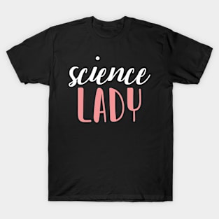 science lady - science girl T-Shirt